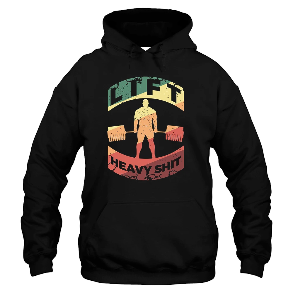 Lift Heavy Shit Hoodie – Black Lift Heavy Shit Hoodie – Black