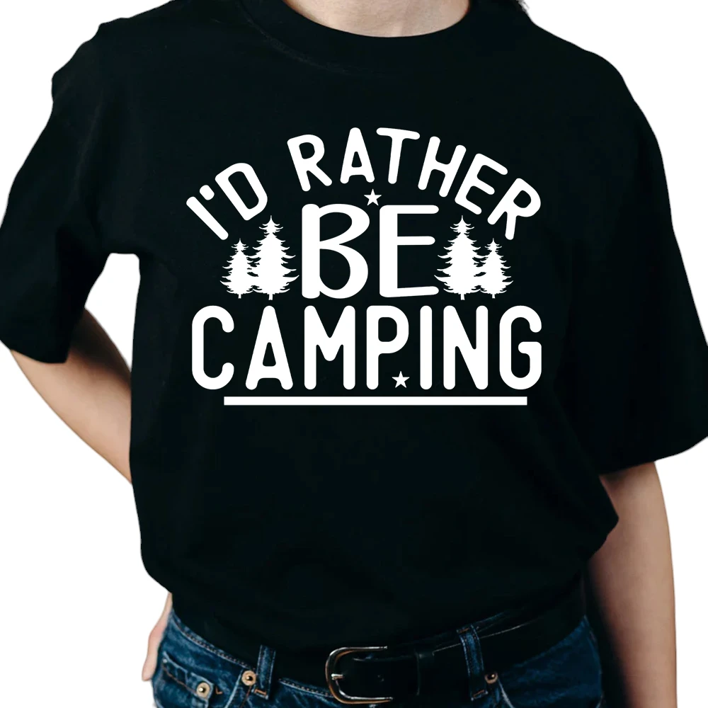 I’d Rather Be Camping – Black I’d Rather Be Camping – Black