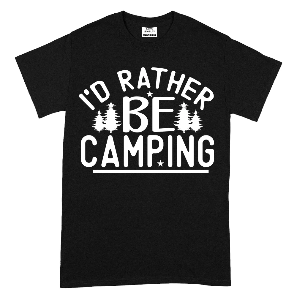 I’d Rather Be Camping – Black I’d Rather Be Camping – Black