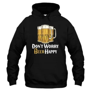 Don’t Worry Beer Happy Hoodie – Black