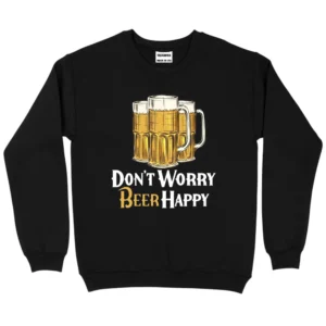 Don’t Worry Beer Happy Sweatshirt – Black