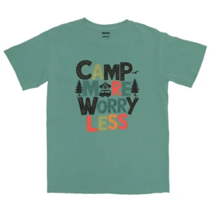 Camp More Worry Less Unisex Comfort Colors T-shirts